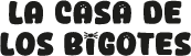 La Casa de los Bigotes